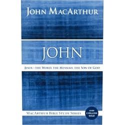 By John F. MacArthur (Author) John: Jesus - The Word, the Messiah, the Son of God (MacArthur Bible Studies)