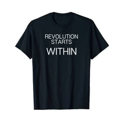 1love_Customs Motivational Revolution starts within T-Shirt