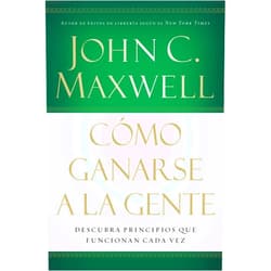 Spanish Edition by John C. Maxwell (Author) CMO GANARSE A LA GENTE