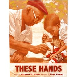 Margaret H. Mason,Floyd Cooper These Hands