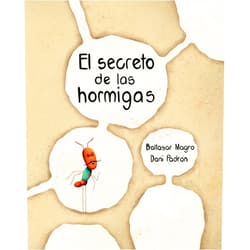 Baltasar Magro,Dani Padrón El secreto de las hormigas (The Ants' Secret) (Spanish Edition)