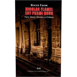 French Edition by Roger Facon (Author), Philippe Marlin (Editor), André Savéant (Illustrator) & 0 more Nicolas Flamel est Parmi Nous: Paris, Gisors, Rennes-Le-Château (Les Cahiers d’Irem) (French Edition)