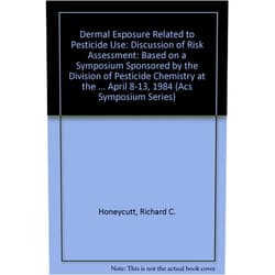 Richard C. Honeycutt,Gunter Zweig,Nancy N. Ragsdale Dermal Exposure Related to Pesticide Use: Discussion of Risk Assessment (Acs Symposium Series)