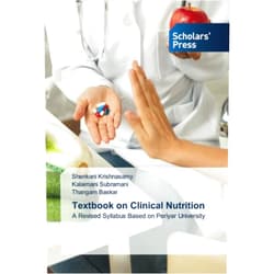 Shenkani Krishnasamy,Kalaimani Subramani,THANGAM BASKAR Textbook on Clinical Nutrition: A Revised Syllabus Based on Periyar University