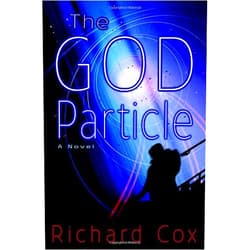 By Richard Cox (Author) The God Particle: A Novel