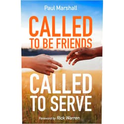 By Paul Marshall (Author), Rick Warren (Contributor), John M. Perkins (Contributor), Howard F. Ahmanson Jr. (Contributor), Priscilla Perkins (Contributor) & 2 more Called to Be Friends, Called to Serve