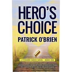 Patrick O’Brien Hero’s Choice