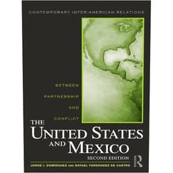 By Jorge I. Domínguez (Author), Rafael Fernández de Castro (Author) Format: Kindle Edition The United States and Mexico: Between Partnership and Conflict (Contemporary Inter-American Relations)