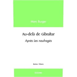 French Edition by Marc Burger (Author) Au-delà de Gibraltar (French Edition)