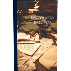 A Casañal Shakery Epistolario Baturro ... (Spanish Edition)