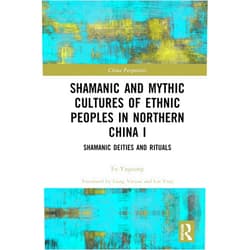 By Yuguang Fu (Author), Fu Yuguang (Editor), Liang Yanjun (Translator), Liu Ying (Translator), Yanjun Liang (Contributor), Chunxiao Wu (Contributor), Daniel A Kister (Contributor) & 3 more Format: Kindle Edition Shamanic and Mythic Cultures of Ethnic Peoples in Northern China I: Shamanic Deities and Rituals (China Perspectives)