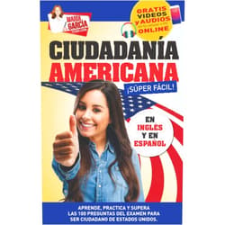 María García Ciudadanía Americana Súper Fácil: Spanish and English, plus Online Videos. (María García, Tu Guía Latina) (Spanish Edition)