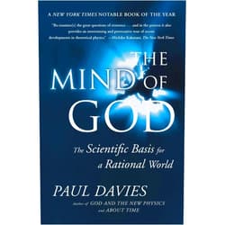 Paul Davies The Mind of God: The Scientific Basis for a Rational World