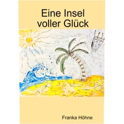 German Edition by Franka Höhne (Author) Eine Insel voller Glück (German Edition)