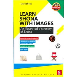 More Blessing MARIHWI,Munga SEKUNDANE,Kudzaishe Thandekile SIBANDA Learn Shona with Images: illustrated dictionary of Shona