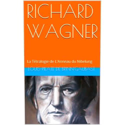 French Edition by LOUIS-PILATE DE BRINN'GAUBAST (Author), EDMOND BARTHÉLEMY (Author) Format: Kindle Edition RICHARD WAGNER: La Tétralogie de L'Anneau du Nibelung (French Edition)