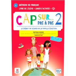 Amandine Demarteau,Adélaïde Tilly,Pauline Grazian,Gwendoline Le Ray,Stéphanie Pace,Hélène Simón Cap sur... pas à pas 2 Éd. hybride Livre + Cahier