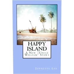 Jennette Lee Happy Island: A New “Uncle William” Story