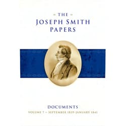 Matthew C. Godfrey,Spencer W. McBride,Alex D. Smith,Christopher James Blythe The Joseph Smith Papers Documents, Volume 7: September 1839-January 1841