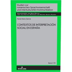 Paola Nieto García,Gerd Wotjak,José Juan Batista Rodríguez,Dolores García Padrón Contextos de interpretación social en España (Studien zur romanischen Sprachwissenschaft und interkulturellen Kommunikation, 191) (Spanish Edition)