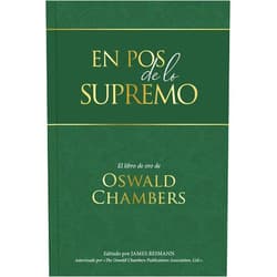 Spanish Edition by Oswald Chambers (Author), James Reimann (Editor) En pos de lo supremo (My Utmost for His Highest Updated Language Edition) (Spanish Edition)