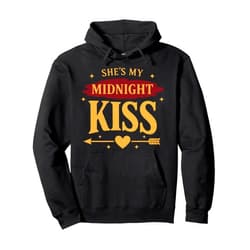 Funny Saying New Year's Eve Party Countdown Event She's My Midnight Kiss Happy New Year Matching Couples Pullover Hoodie