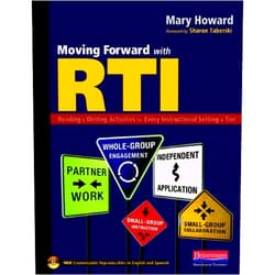 Sharon Taberski,Mary Howard Moving Forward with RTI: Reading and Writing Activities for Every Instructional Setting and Tier: Small-G roup Instruction, In