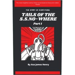 Asa James Henry Tales of The S.S. No-Where: Part1
