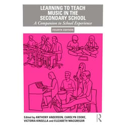 By Anthony Anderson (Editor), Carolyn Cooke (Editor), Victoria Kinsella (Editor), Elizabeth MacGregor (Editor) & 1 more Format: Kindle Edition Learning to Teach Music in the Secondary School: A Companion to School Experience (Learning to Teach Subjects in the Secondary School Series)