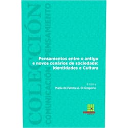 Portuguese Edition by Maria de Fátima A. Di Gregorio (Author), Alberto Sánchez Rojo (Author), Belén Casas-Mas (Author), Cristina López-Navas (Author), Claudia de Faria Barbosa (Author), Lucas Colangeli de Souza (Author), Gilde Luana de Lima Silva (Author), Adriana Maria de Abreu Barbosa (Author), Juan Diego Andrango Bolaños (Author), Pedro Henrique Lago Peixoto (Author) & 8 more Pensamentos entre o antigo e novos cenários de sociedade: Identidades e Cultura (Portuguese Edition)