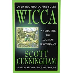 Scott Cunningham Wicca: A Guide for the Solitary Practitioner