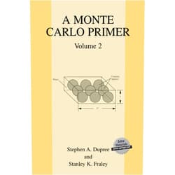 Stephen A. Dupree,Stanley K. Fraley A Monte Carlo Primer: Volume 2