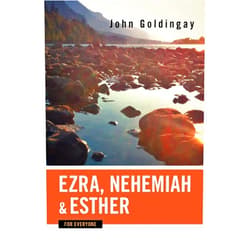 John Goldingay Ezra, Nehemiah, and Esther for Everyone (Old Testament for Everyone)