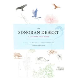 By Eric Magrane (Editor), Christopher Cokinos (Editor), Paul Mirocha (Illustrator) & 0 more The Sonoran Desert: A Literary Field Guide