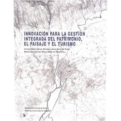 Spanish Edition by ANTONIO TEJEDOR CABRERA (Author), MERCEDES LINARES GOMEZ DEL PULGAR (Author), MARINA LOPEZ SANCHEZ (Author), REBECA MERINO DEL RIO (Author) & 2 more INNOVACIÓN PARA LA GESTIÓN INTEGRADA DEL PATRIMONIO, EL PAISAJE Y EL TURISMO