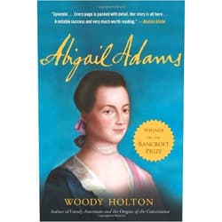 By Woody Holton (Author) By Woody Holton - Abigail Adams (1st Edition)