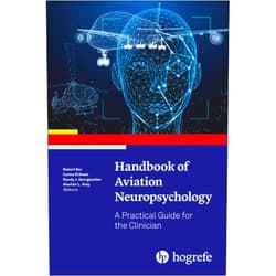 Robert Bor,Carina Eriksen,Randy J. Georgemiller Handbook of Aviation Neuropsychology: A Practical Guide for the Clinician