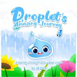 JB Ong,Roka Studio Droplet's Amazing Adventure: a journey through the water cycle