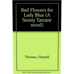 Donald Thomas Red Flowers For Lady Blue (A Sonny Tarrant Novel)