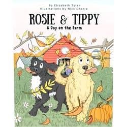 Elizabeth Tyler,Nick Cherre Rosie & Tippy: A Day on the Farm