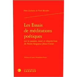 Frère Zacharie de Vitré Récollet,Lance Donaldson-Evans,Delphine Denis,Christian Biet,Alain Génetiot Les Essais de méditations poétiques