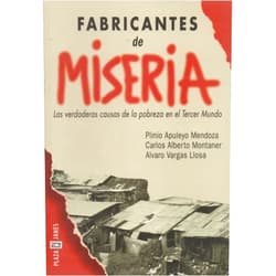 Spanish Edition by Plinio Apuleyo Mendoza (Author), Carlos Alberto Montaner (Author), Álvaro Vargas Llosa (Author) & 0 more Fabricantes De Miseria (Spanish Edition)