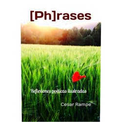 Cesar Rampe,Susanna Lloes,Duncan Triskel,David Ramírez Pérez,Gustavo Rojas Pérez,Alejandro Penalva Cuenca,Rosa Elena Blanco Carranza,Pepa Fusté Pujador,Lluna Peralta,Sílvia Romeu [Ph]rases: (Spanish Edition)