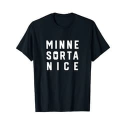 Tout Wear Minnesota Minnesorta Nice MN Graphic T-Shirt