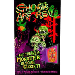 Patrick C. Harrison III,M Ennenbach,Jae Mazer,Chris Gage,Rachel McShane,ANT Cruz Ghosts Are Real and There's a Monster In Your Closet