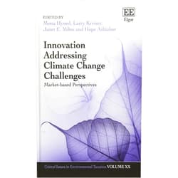 By Mona Hymel (Editor), Larry Kreiser (Editor), Janet E. Milne (Editor), Hope Ashiabor (Editor) & 1 more Innovation Addressing Climate Change Challenges: Market-Based Perspectives (Critical Issues in Environmental Taxation series, 20)