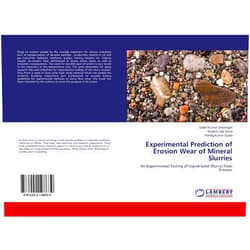 Satish Kumar Dewangan,Shobha Lata Sinha,Pankaj Kumar Gupta Experimental Prediction of Erosion Wear of Mineral Slurries: An Experimental Testing of Liquid-Solid (Slurry) Flow Erosion