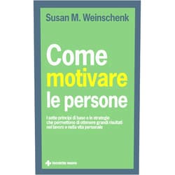 Italian Edition by Susan M. Weinschenk (Author) Format: Kindle Edition Come motivare le persone: I sette principi di base e le strategie che permettono di ottenere grandi risultati nel lavoro e nella vita personale (Italian Edition)