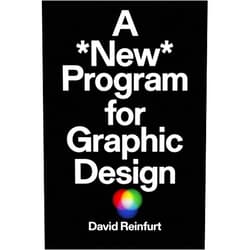 By David Reinfurt (Author), Adam Michaels (Preface), Ellen Lupton (Foreword) & 0 more A New Program for Graphic Design