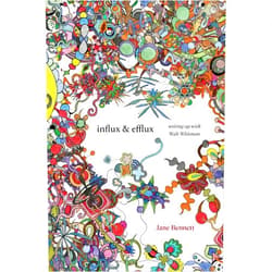By Jane Bennett (Author) Influx and Efflux: Writing Up with Walt Whitman